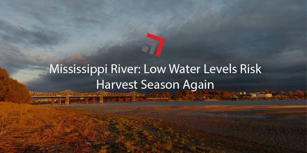 Mississippi River Low Water Levels Risk Harvest Season Again Truck Rail Import Export 4329