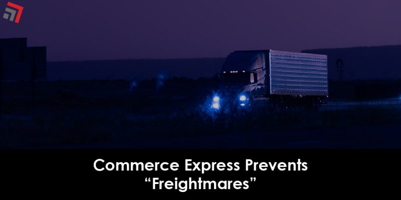 Commerce Express Prevents Freightmares-01