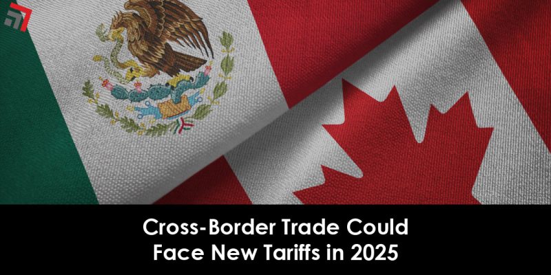 Cross-Border Trade Could Face New Tariffs in 2025-01