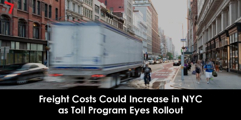 Freight Costs Could Increase in NYC as Toll Program Eyes Rollout-01