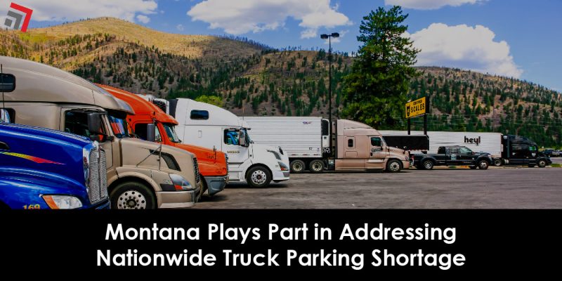 Montana Plays Part in Nationwide Truck Parking Shortage-01