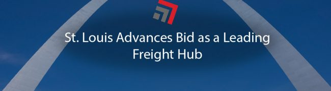 St. Louis Advances Bid as a Leading Freight Hub-01